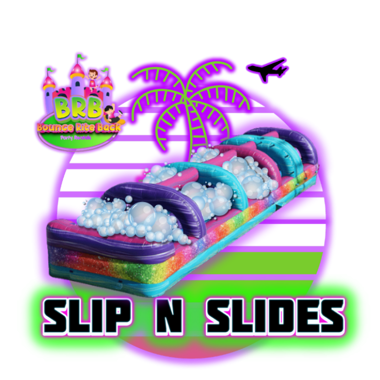 Slip-N-Slides